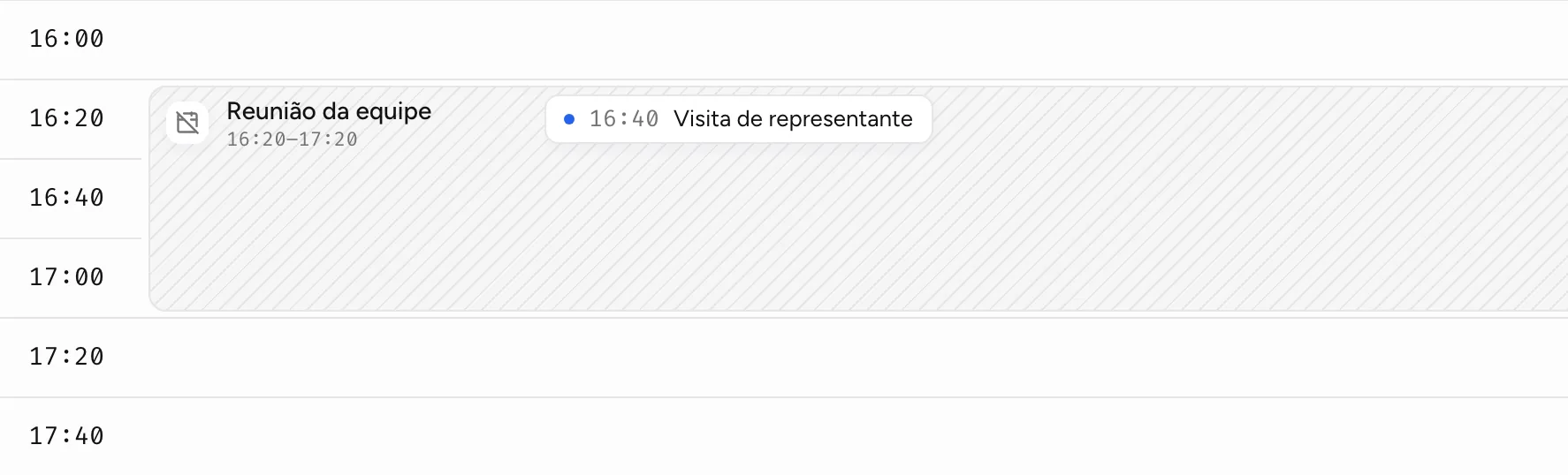 Bloqueio Reunião da equipe das 16:20 às 17:20 com o compromisso Visita de representante às 16:40